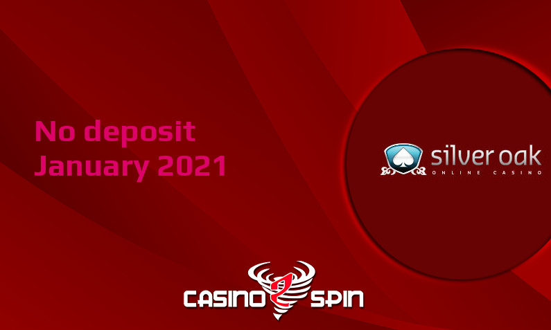 Latest Silver Oak no deposit bonus January 2021