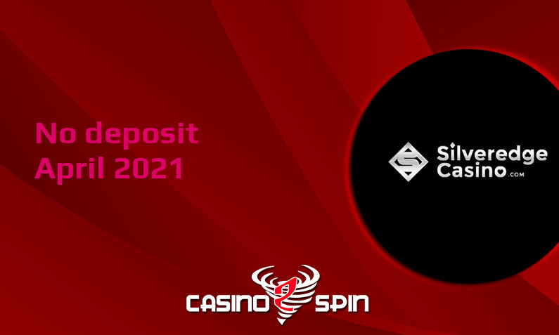 Latest Silveredge Casino no deposit bonus 19th of April 2021