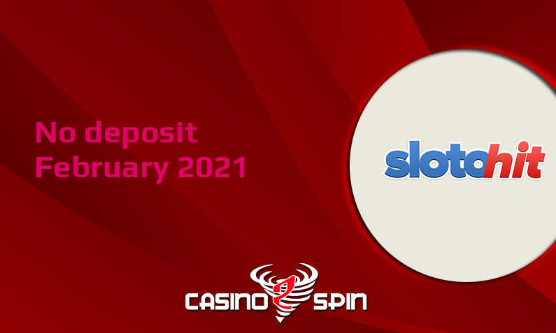 Latest SlotoHit Casino no deposit bonus- 17th of February 2021