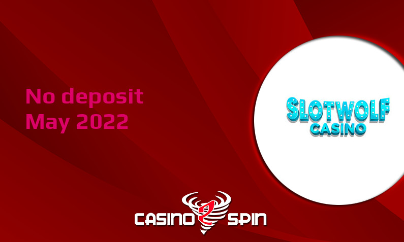 Latest SlotWolf no deposit bonus May 2022