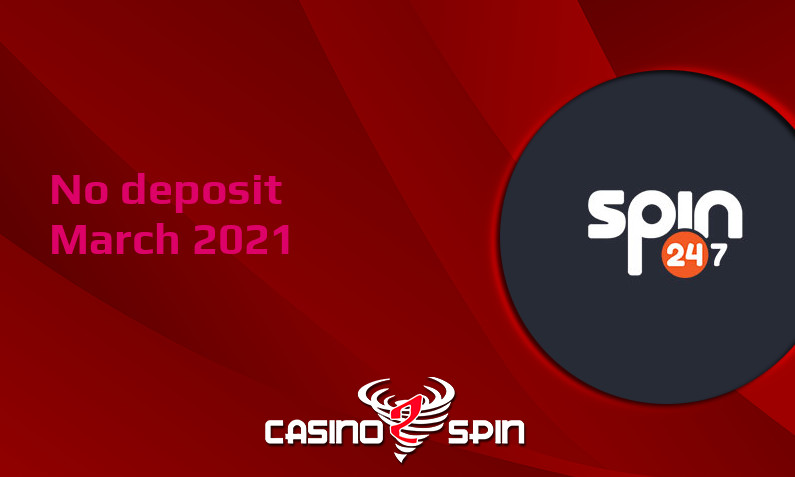 Latest Spin247 no deposit bonus- 26th of March 2021