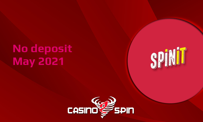 Latest Spinit Casino no deposit bonus, today 2nd of May 2021