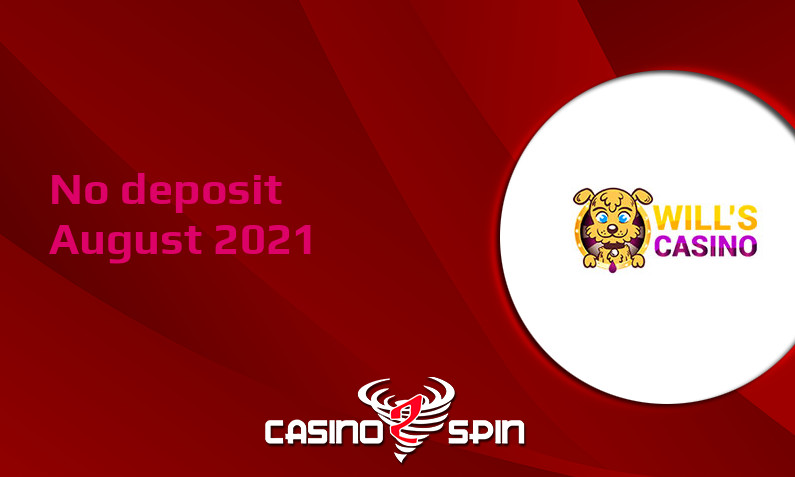 Latest Wills Casino no deposit bonus- 13th of August 2021