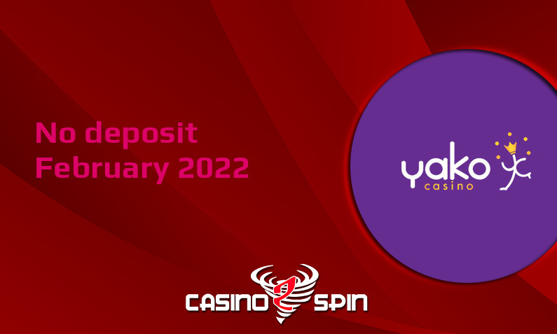 Latest Yako Casino no deposit bonus February 2022
