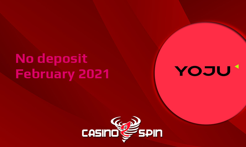 Latest Yoju no deposit bonus 6th of February 2021